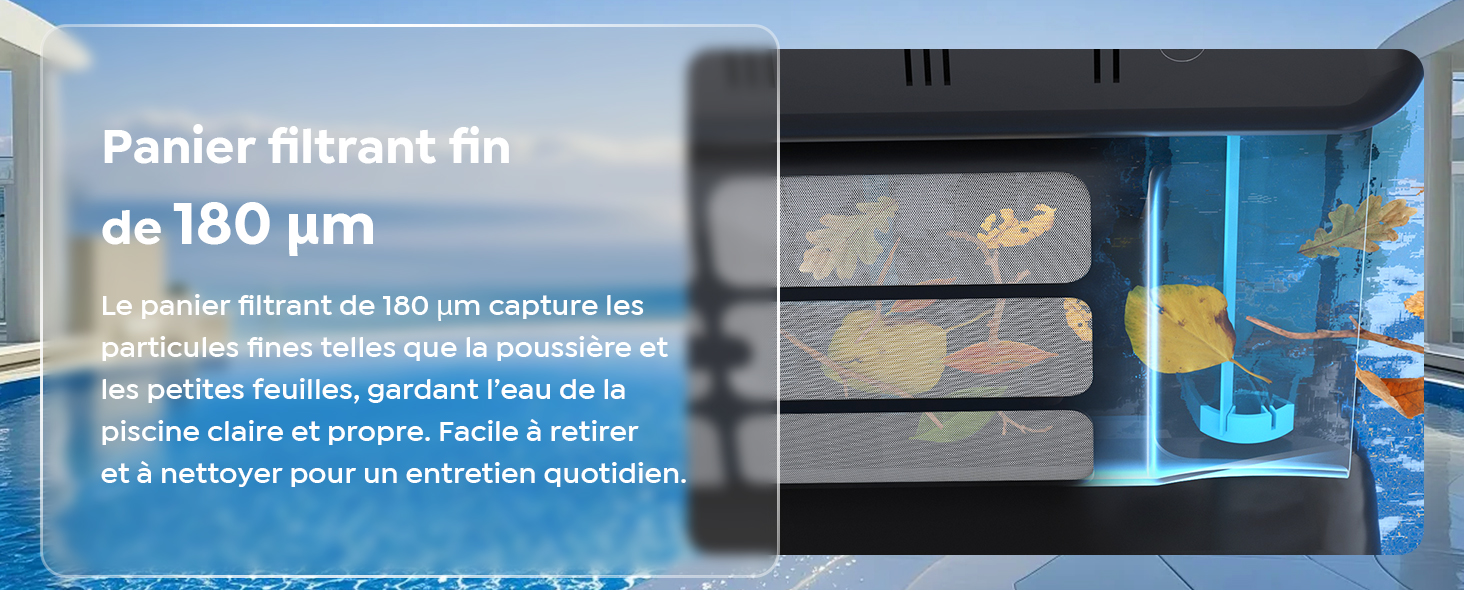 Le texte se lit comme suit : « Panier filtrant fin de 180 μm », « Un panier filtrant de 180 μm capture les impuretés les plus fines que la plupart des paniers ». Schéma du système de filtration avec illustration bleue de l'eau et illustration des composants du filtre en couches.