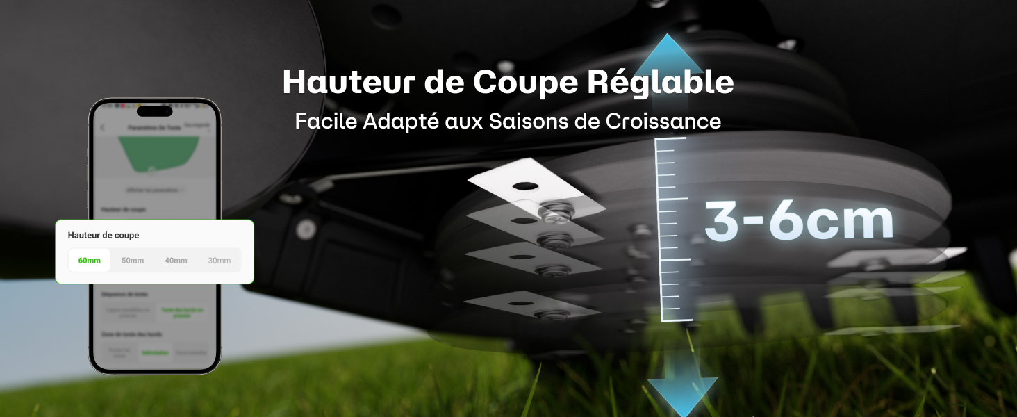 Le texte indique « Hauteur de coupe réglable ». Interface du produit affichant l'écran de l'application mobile avec les commandes de réglage et les paramètres de hauteur affichés.