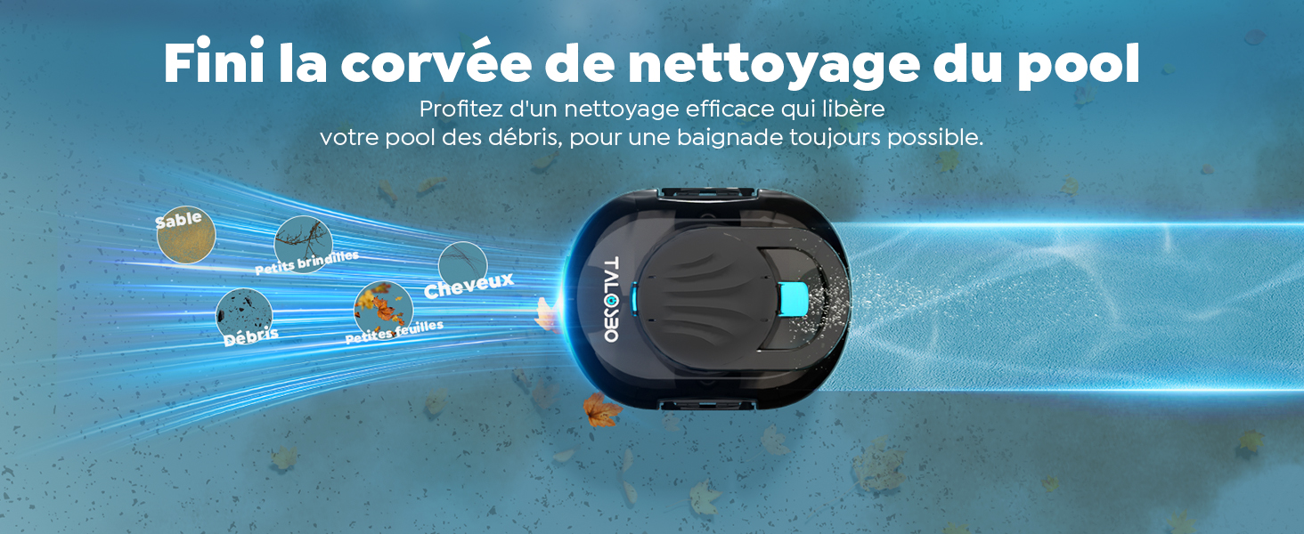 Le texte indique « Fini la corvée de nettoyage du pool ». Robot de nettoyage de piscine représenté dans l'eau bleue, démontrant l'entretien automatique de la piscine.