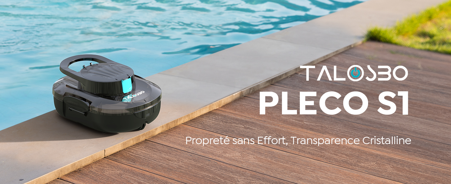 Le texte indique « TALOPRO PLECO S1 ». Robot de nettoyage de piscine montré au bord de l'eau sur la terrasse de la piscine.