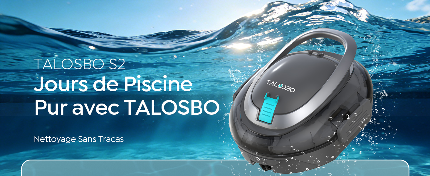 Le texte indique « TALOSSO S3 » et « Jours de Piscine Pur avec TALOSSO ». Bannière marketing montrant des scènes sous-marines avec un appareil robotique circulaire noir dans l'eau d'une piscine.