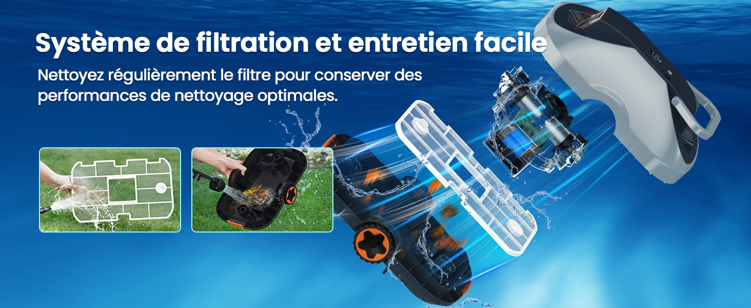 Le texte se lit comme suit : « Système de filtration et entretien facile. Nettoyer régulièrement le filtre pour conserver des performances de nettoyage optimales. » Image bleue du produit montrant les composants du système de nettoyage de la piscine et une illustration de l'entretien.